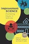 Improvement Science: Promoting Equity in Schools (Improvement Science in Education and Beyond)