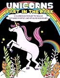 Unicorns Fart In The Dark A Coloring Book Revealing The Fabulous Flatulence Of Fantasy Land With Black Backgrounds