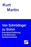 Von Schrödinger zu Bohm: Eine kleine Einführung in die Bohmsche Quantenmechanik