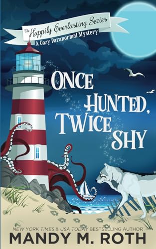 Once Hunted, Twice Shy (By: Mandy M. Roth) cover