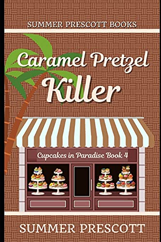 Caramel Pretzel Killer book cover