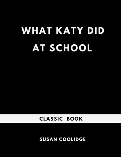 Cover of What Katy Did at School