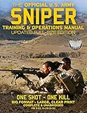 The Official Us Army Sniper Training And Operations Manual Full Size Edition The Most Authoritative Comprehensive Longrange Combat Shooters Book Tc 32210 Carlile Military Library