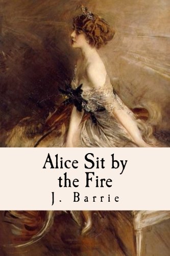 Alice Sit by the Fire book cover