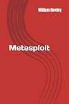 Metasploit: Penetration Testing for Novices