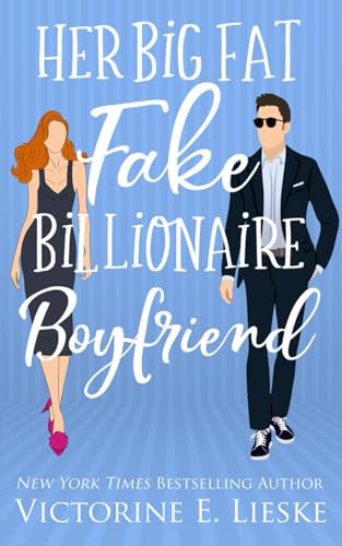 Her Big Fat Fake Billionaire Boyfriend book cover