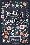 Good Days Start With Gratitude A 52 Week Guide To Cultivate An Attitude Of Gratitude Gratitude Journal