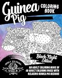 Guinea Pig Coloring Book An Adult Coloring Book Of 40 Adult Coloring Pages With Relaxing Guinea Pig Designs