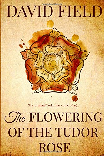 The Flowering of the Tudor Rose cover