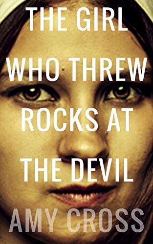 The Girl Who Threw Rocks at the Devil book cover