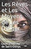 Les R%C3%AAves Et Les Moyens De Les Diriger: Observations Pratiques