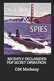 God Spies Recently Declassified Top Secret Operation
