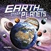 Earth and Other Planets (Our Place in the Universe)