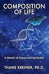 Composition of Life: A Memoir of Science and Spirituality