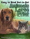 Easy To Read Dottodot Animals Large Print Puzzles From 347 To 615 Dots Dot To Dot Books For Adults Volume 17