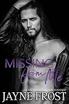 Missing From Me (Sixth Street Bands #3)