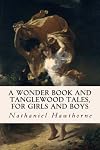 A Wonder Book / Tanglewood Tales