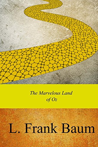 The Marvelous Land of Oz — L. Frank Baum · 1904