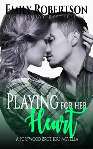 Playing for her Heart: A Portwood Brothers Novella book cover