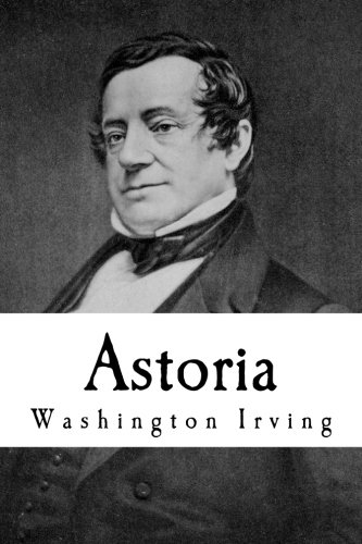 Astoria: Or, Anecdotes Of An Enterprise Beyond The Rocky Mountains cover