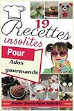 19 Recettes Insolites Pour Ados Gourmands Des Recettes Testes Et Valides Par Des Ados Gloutons