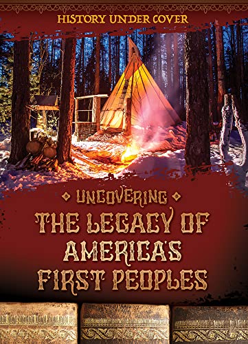 Cover of Uncovering the Legacy of America's First Peoples