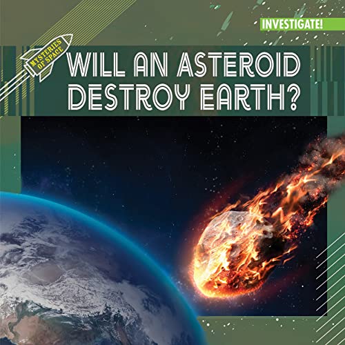 Cover of Will an Asteroid Destroy Earth?