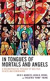 In Tongues of Mortals and Angels: A Deconstructive Theology of God-Talk in Acts and Corinthians