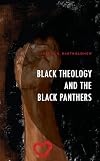 Black Theology and The Black Panthers
