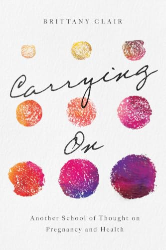 Carrying On: Another School of Thought on Pregnancy and Health book cover