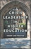 Crisis Leadership In Higher Education Theory And Practice