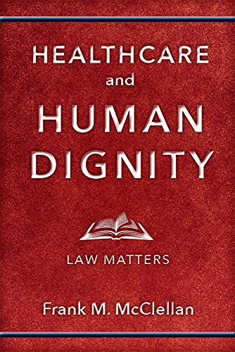 Healthcare and Human Dignity: Law Matters book cover