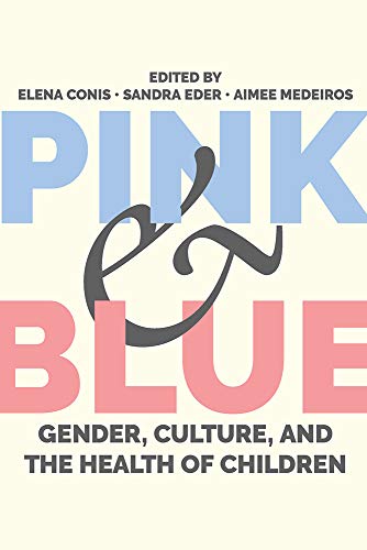 Pink and Blue: Gender, Culture, and the Health of Children book cover