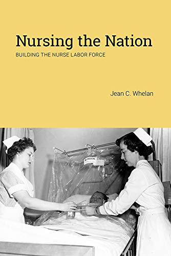 Nursing the Nation: Building the Nurse Labor Force book cover