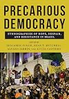 Precarious Democracy: Ethnographies of Hope, Despair, and Resistance in Brazil