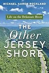 The Other Jersey Shore: Life on the Delaware River