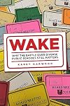 Wake: Why the Battle over Diverse Public Schools Still Matters (Critical Issues in American Education)