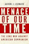 Menace of Our Time: The Long War Against American Communism