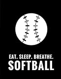 Eat Sleep Breathe Softball Composition Notebook For Softball Fans 100 Lined Pages Black Large 85 X 11 In