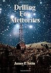 Drilling for Meteorites: Meteor Crater 1920-1921