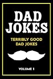 Dad Jokes Terribly Good Dad Jokes