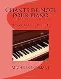 Chants De Noel Pour Piano: Niveau Facile