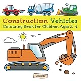 Construction Vehicles Colouring Book Diggers Dumpers Cranes And Trucks For Children Ages 24