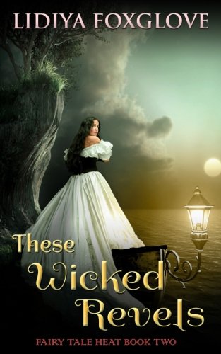 These Wicked Revels book cover