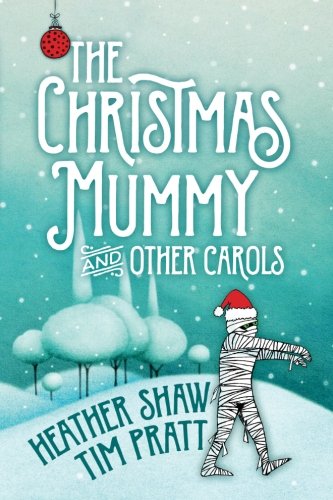 The Christmas Mummy and Other Carols book cover