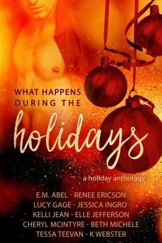 What Happens During the Holidays: A Holiday Anthology book cover