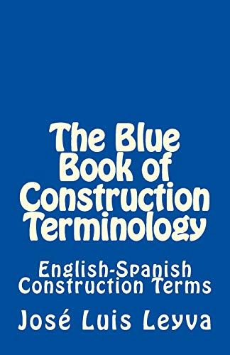 The Blue Book of Construction Terminology: English-Spanish Construction Terms