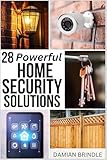 28 Powerful Home Security Solutions How To Stop Burglars From Targeting Your Home And Stealing Your Valuables