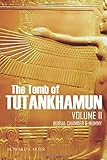 The Tomb Of Tutankhamun Volume Iiburial Chamber Mummy Expanded Annotated
