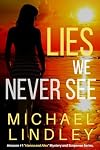Lies We Never See